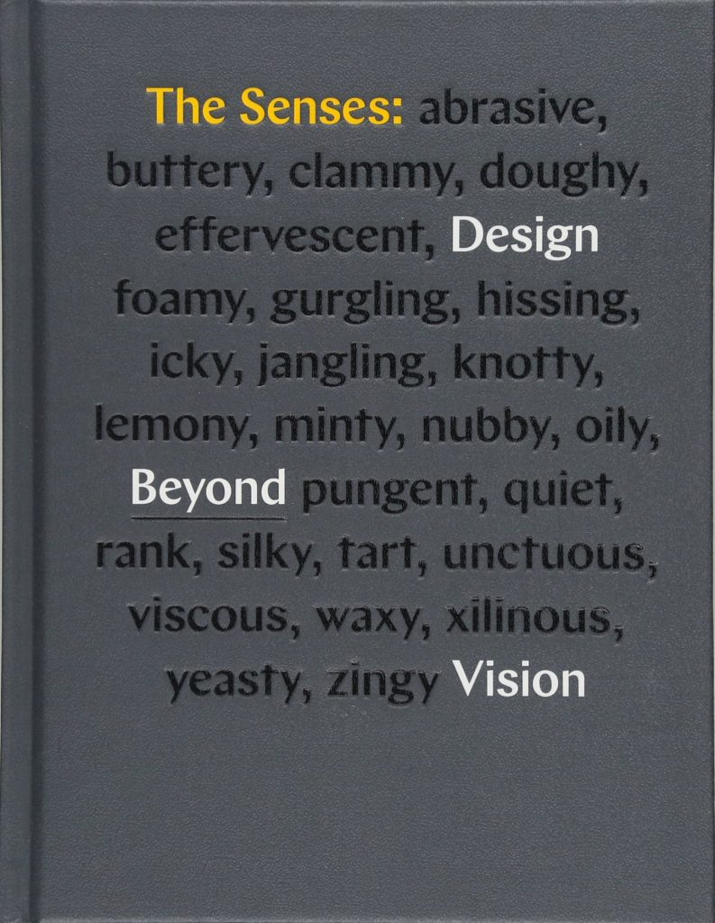 The Senses: Design Beyond Vision by Ellen Lupton and Andrea Lipps